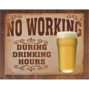 No Working Metal Sign