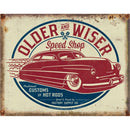 Older & Wiser - 50's Rod Metal Sign