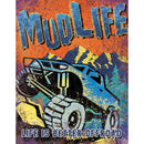 Mud Life Metal Sign