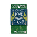 My Word Plant Poke Sign- All You Need is Love and Plants