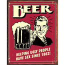 Beer - Ugly People Metal Sign