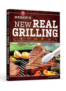 WEBER'S NEW REAL GRILLING BOOK