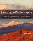 Book: Landscape Photography: From Snapshots to Great Shots